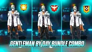 TOP 5 BEST DRESS COMBINATION WITH GENTLEMAN BY DAY BUNDLE IN FREE FIRE