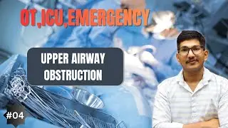 🔴 Upper Airway Obstruction Explained in Simple Way | Emergency Nursing | Ayush Sir