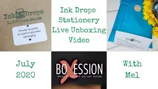 Ink Drops Stationery Live Unboxing July 2020 by Mel for BoXession