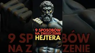 9 SPOSOB&Oacute;W na ZNISZCZENIE Hejter&oacute;w #stoicyzm