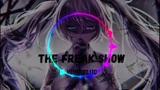 THE FREAK SHOW| Yungblud| NIGHTCORE