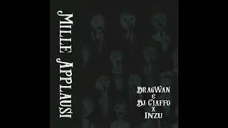DragWan & Dj Ciaffo X Inzu 