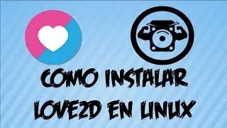 Como instalar Love2d en Linux