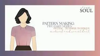 DIY Pattern making - Two Dart Series - Pivot Transfer Technique - Midneck and Waistdart