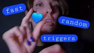 Fast ASMR 💙 Random Triggers and Chat 