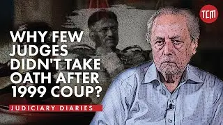 Judiciary Under Musharraf&rsquo;s Reign | Justice Wajihuddin Ahmed | Judiciary Diaries Episode 4