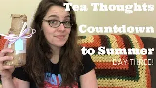 Tea Thoughts Countdown to Summer: Sparkling Tea + I Digress and Talk About Other Teas 😆
