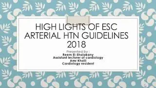 High Lights of ESC Arterial HTN Guidelines By (Dr Reem El Shalakany)