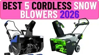 ✅The 5 Best Cordless Snow Blowers 2026 ❄️ | Battery-Powered Snow Blowers That Actually Work!