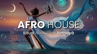 Afro House Profundo 2026 &middot; Ritual Nocturno de Yemay&aacute;