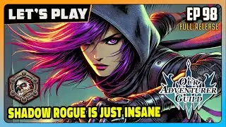 Our Adventurer Guild | EP98 - Shadow Rogue is Just Insane! | Let's Play