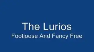 The Lurios - Footloose And Fancy Free