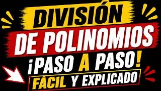 División de Polinomios: ¡Paso a Paso y Fácil para Principiantes!