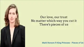 Mark Ronson - Pieces of Us (Lyrics) ft. King Princess