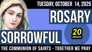 TODAY'S ROSARY for TUESDAY, OCTOBER 14, 2025  - Sorrowful Mysteries