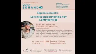 #Viene S O N A N D O | La clínica psicoanalítica hoy. Contingencias - Luis Darío Salamone
