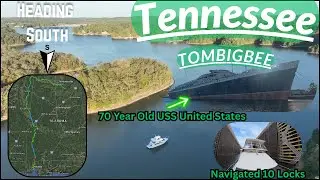 The Famous Tennessee Tombigbee Waterway from Start to Finish {Owner Assisted Yacht Delivery}