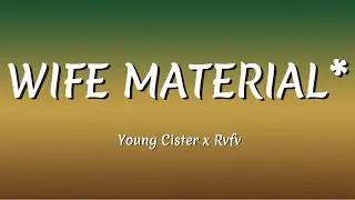 Young Cister x RVFV – Wife Material (Letra/Lyrics)