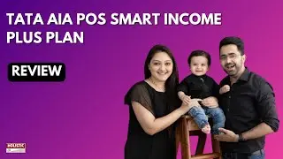 План Tata AIA POS Smart Income Plus: хорошо или плохо? Поучительный обзор | Целостное инвестирование