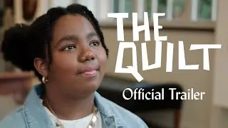 Official Trailer - The Quilt: A Living History of African American Music