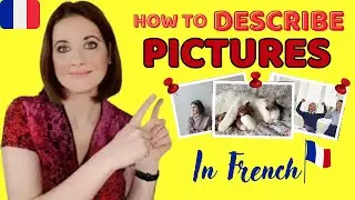DESCRIBE PICTURES in FRENCH _ Helpful for FRENCH EXAMS _ Subtitles