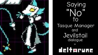Deltarune Chapter 2 - Saying &ldquo;No&rdquo; to Tasque Manager and Tasque Manager Jevilstail dialogue