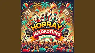 horray to melokotung