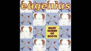 Eugenius ｢Mary Queen Of Scotts｣ [1994]