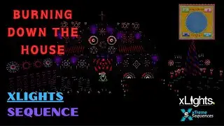 xLights Sequence Burning Down the House by xTreme Sequences