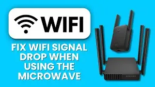 How to Fix Wi-Fi Signal Drop When Using the Microwave 🌐 Prevent Interference and Stay Connected