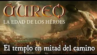 El Templo en Mitad del Camino  - &Aacute;ureo, la Edad de los H&eacute;roes