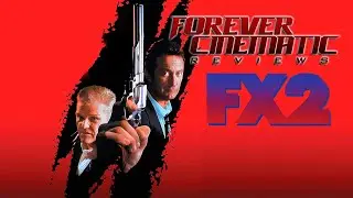 F/X 2 (1991) - Forever Cinematic Movie Review