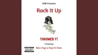 Rack It Up (feat. Bosschyc & DopenStein)