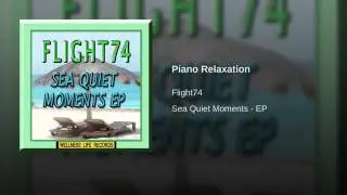 Flight74 - Piano Relaxation (Original Version)