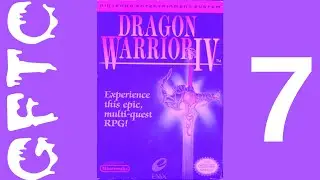 Dragon Warrior IV [NES] — Part 7