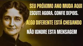 ESCUTE ISSO AGORA — SEU PRÓXIMO ANO NÃO SERÁ O MESMO | Florence Scovel Shinn