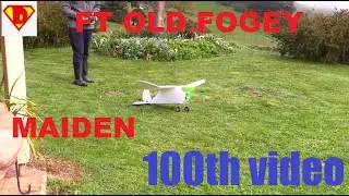 100th VIDEO - FT Old Fogey Maiden flight