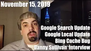 Google Search Algorithm Updates, Video Structured Data Docs & Interviewing Danny Sullivan
