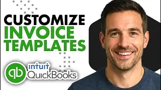 How To Customize Invoice Templates In QuickBooks Online (Professional Look)(2026 Guide)