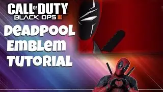 Deadpool Emblem tutorial black ops 3
