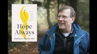 Be A Force For Life | Hope Always by Matthew Sleeth, MD