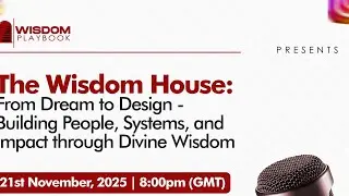 The Wisdom House: From Dreams to Design