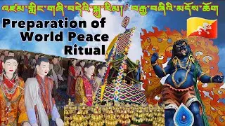 Preparation of World Peace Ritual 🇧🇹 || There are four hundred 'sku rims of the world.