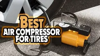 ✅Top 5:🏅 BEST Air Compressor for Tires In 2025 👌 [ Best Portable Air Compressor For Car Tires ]