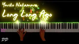 🎹 Yuriko Nakamura – Long Long Ago | Timeless and Emotional Piano Classic  (아주오래전 - 유리코 나카무라)