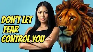 Stop Letting Fear Control You!