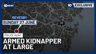 Sydney Police Hunt Armed Kidnapper Who Left Woman At Rural Property | 10 News