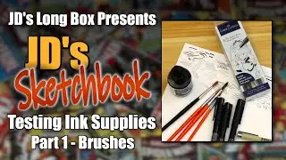 JD's Sketchbook - Testing Ink Supplies -  Part 1 Brushes
