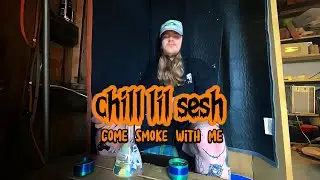Chill Lil Sesh: Come Smoke With Me &ndash; Low-Key Vibes Only 🌿✨