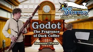 [Bassoon/Piano Cover] Godot - The Fragrance of Dark Coffee | Ace Attorney: Trials and Tribulations